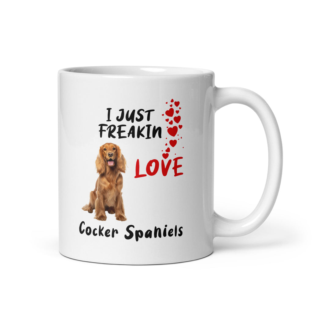 I Just Freakin Love Cocker Spaniels