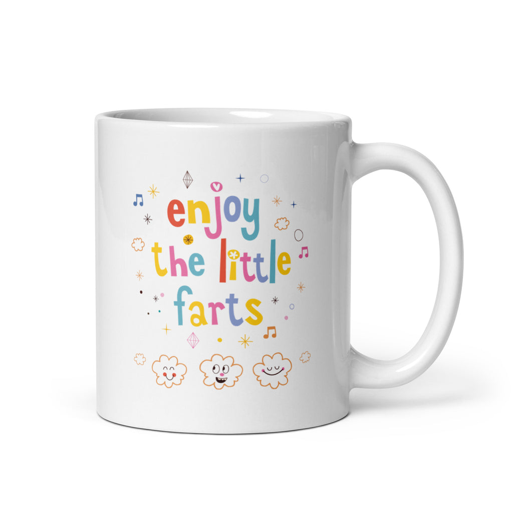 Enjoy The Little Farts